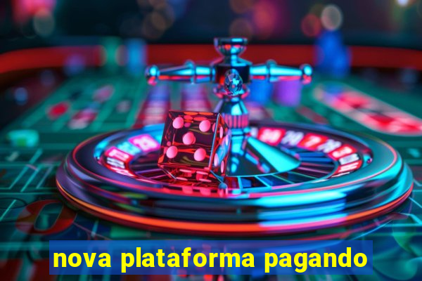 nova plataforma pagando